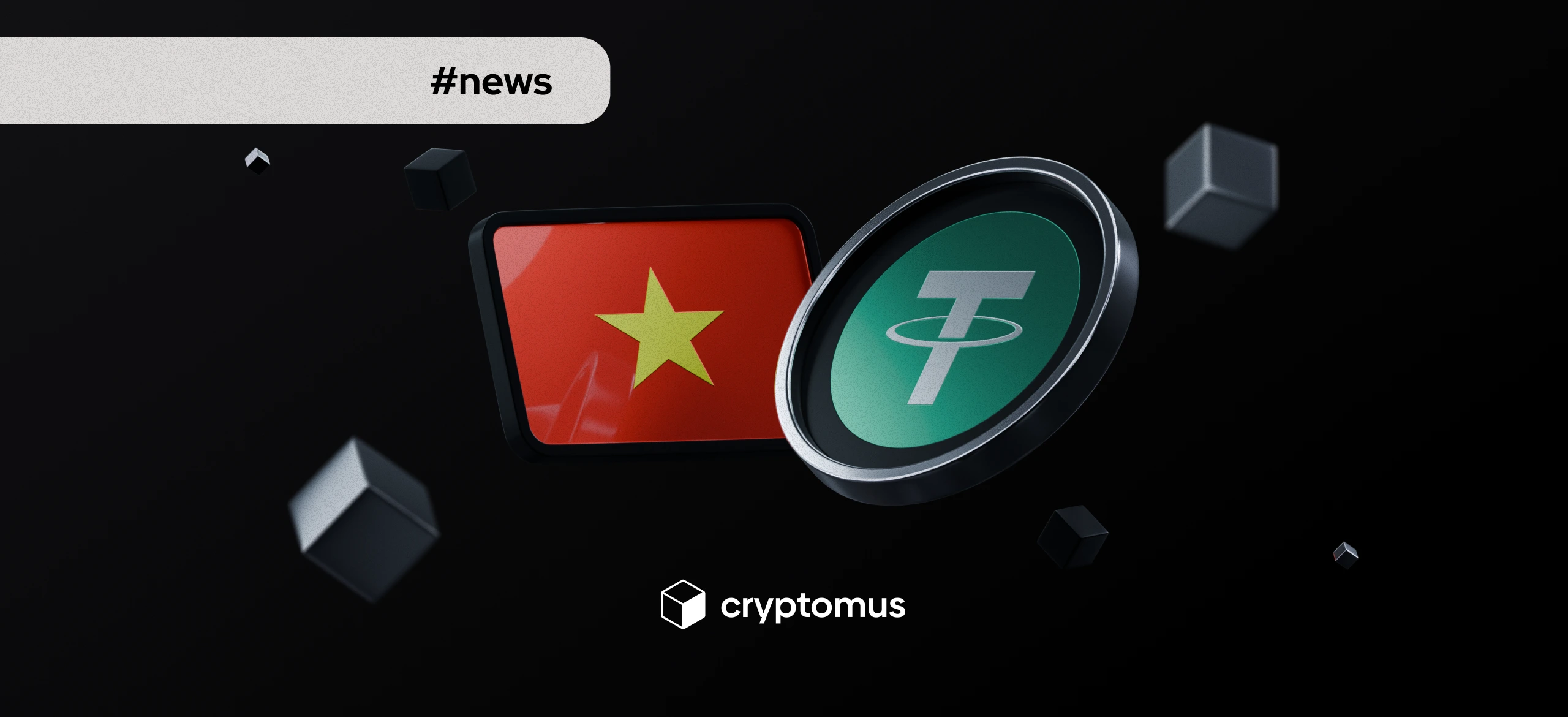 테더, 베트남에서 암호화폐 성장을 지원하기 위한 파트너십 탐색