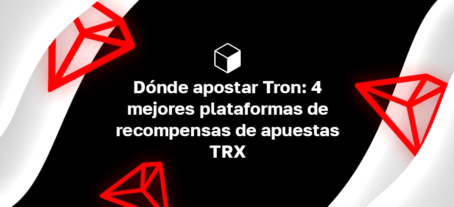 TRON (TRX) Staking: Cómo hacer staking de TRON