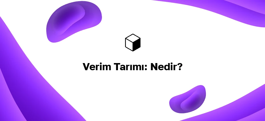 Verim Tarımı: Nedir?